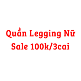Quần legging nữ sale 100k/3cai - QGS100