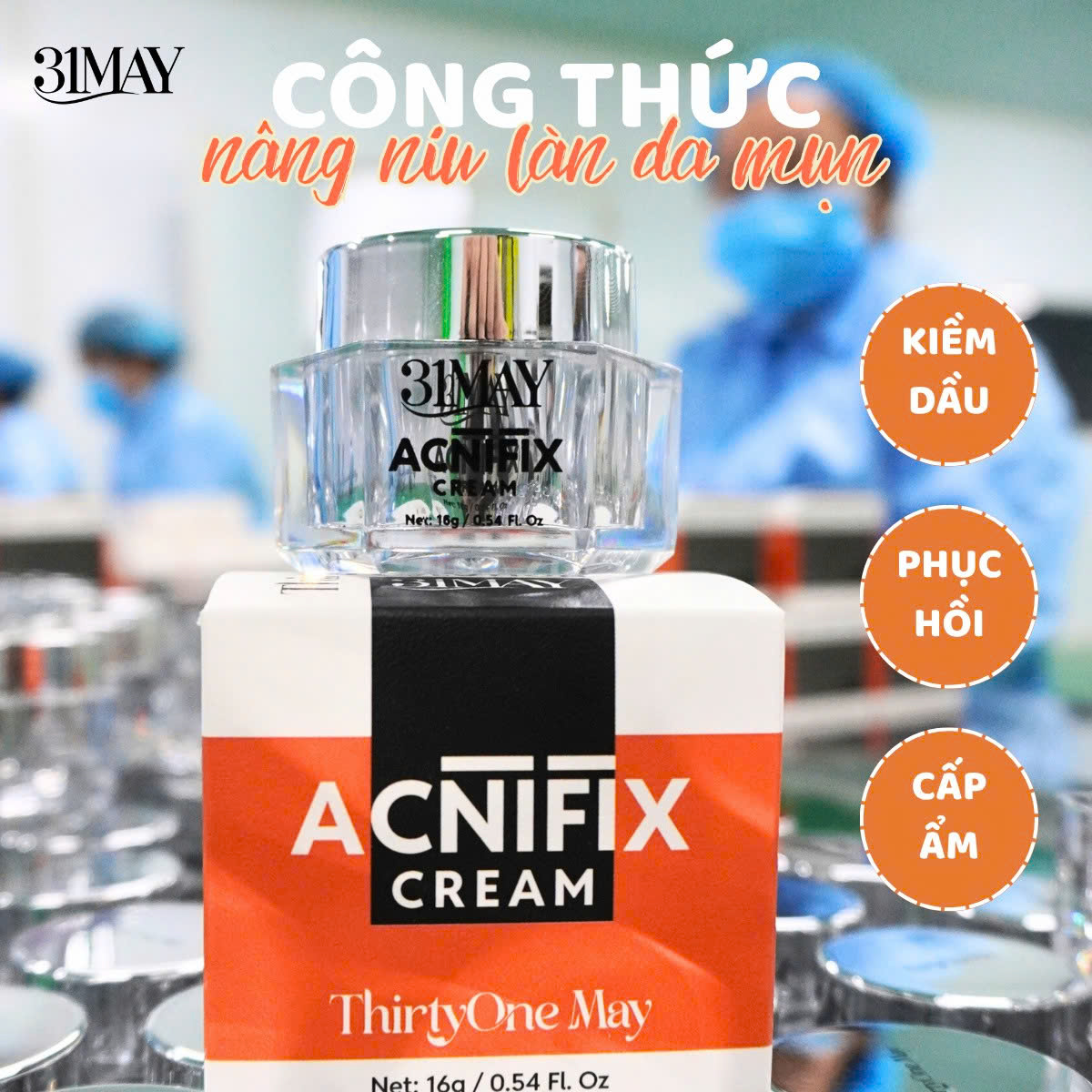 26546_z6908905135048-a11c8981d87f6c0fdf8ad01092e89195_20250820225137-6.jpg Kem Mụn 31may Acnifix 16g – Face Thirty One May Acnifix Chính Hãng - 8938562528088