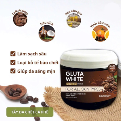 Tẩy Tế Bào Chết Body Gluta White Coffee Scrub Chiết Xuất Cà Phê 600g Xuất Xứ Thái Lan