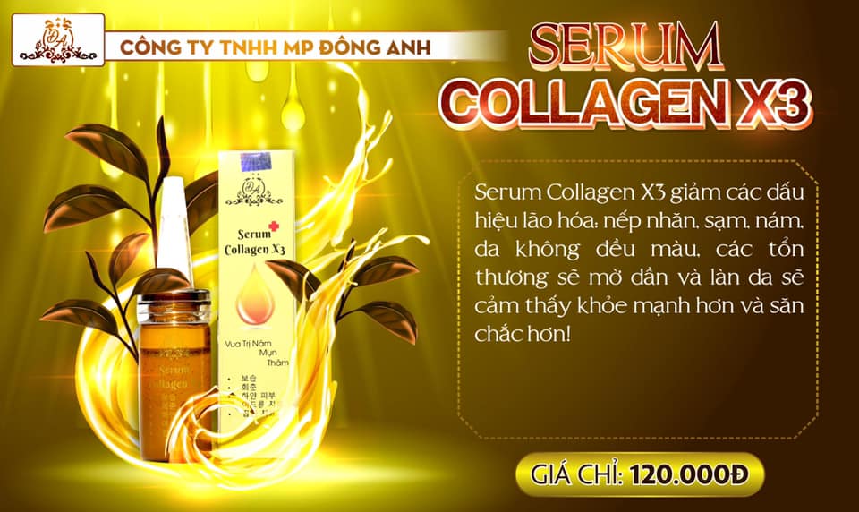 Bạn đã biết gì về Serum Collagen x3 của cty Đông Anh?